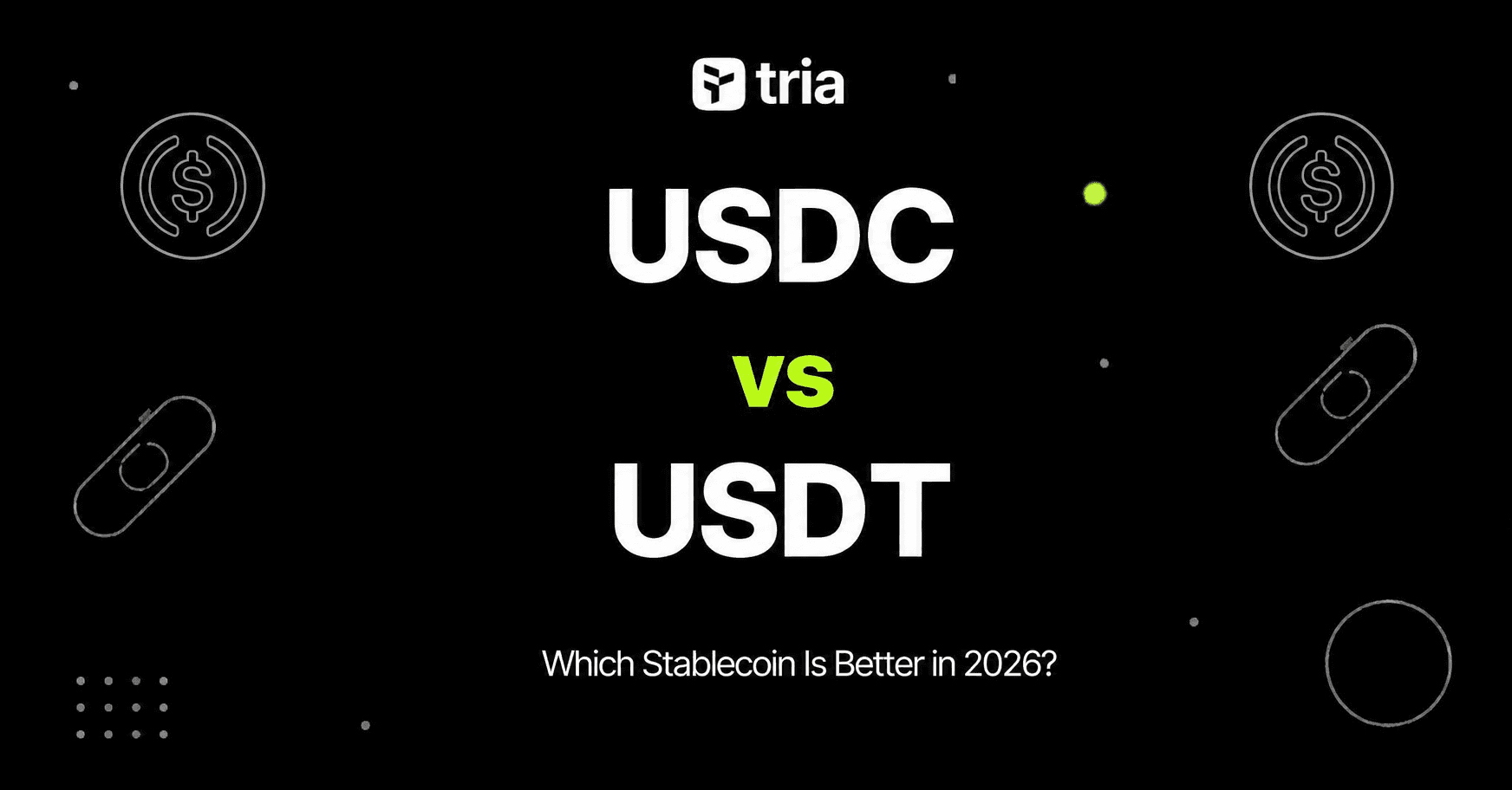 USDC vs USDT: Which Stablecoin Is Better in 2026?