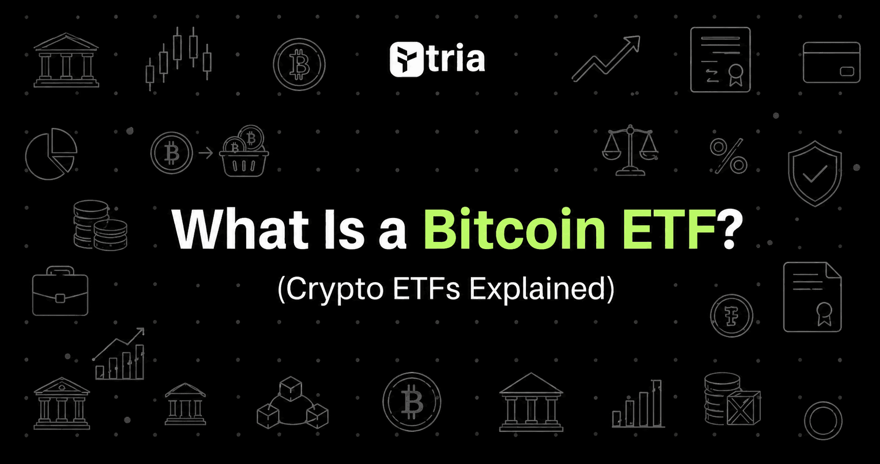 What Is a Bitcoin ETF? Crypto ETFs Explained